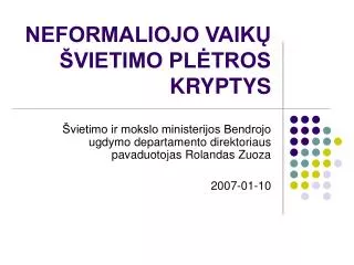 neformaliojo vaik vietimo pl tros kryptys