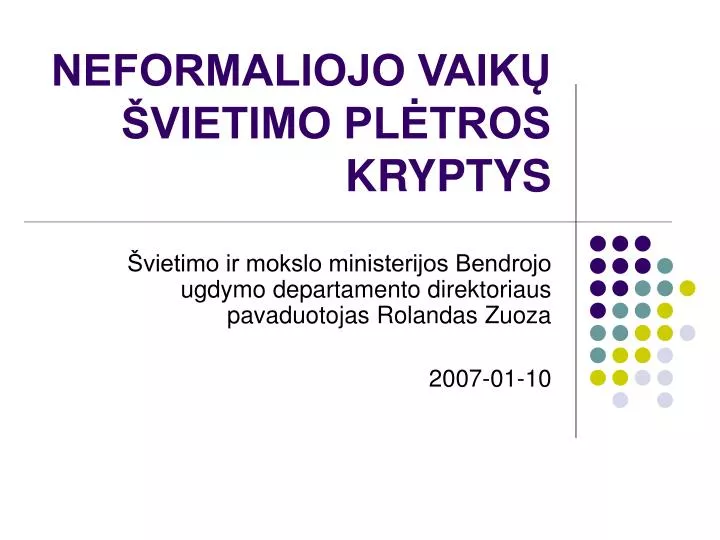 neformaliojo vaik vietimo pl tros kryptys