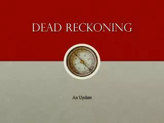 Dead Reckoning