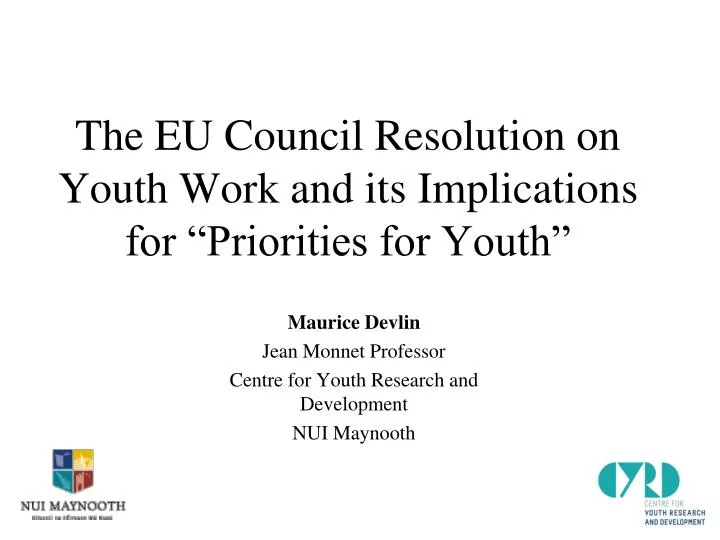the eu council resolution on youth work and its implications for priorities for youth