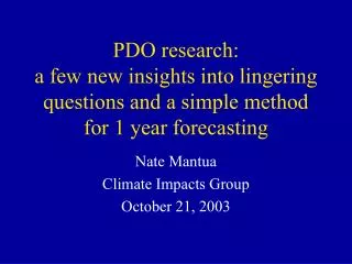 Nate Mantua Climate Impacts Group October 21, 2003