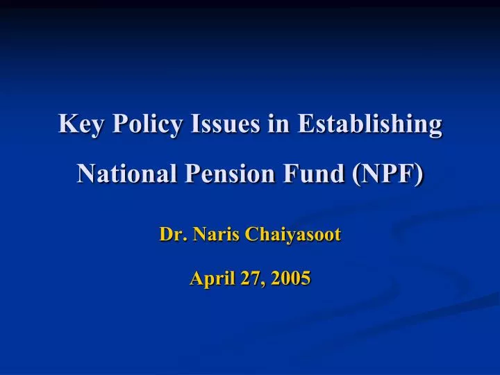 key policy issues in establishing national pension fund npf