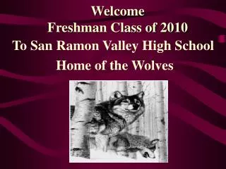 Welcome Freshman Class of 2010