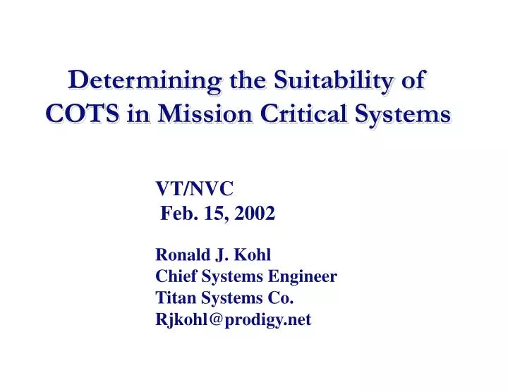 determining the suitability of cots in mission critical systems