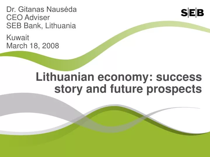 dr gitanas naus da ceo adviser seb bank lithuania kuwait march 18 2008