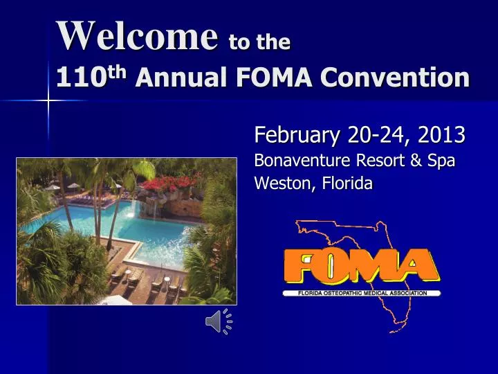 welcome to the 110 th annual foma convention