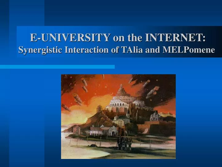 e university on the internet synergistic interaction of talia and melpomene