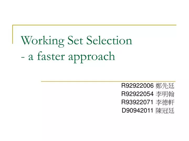 working set selection a faster approach
