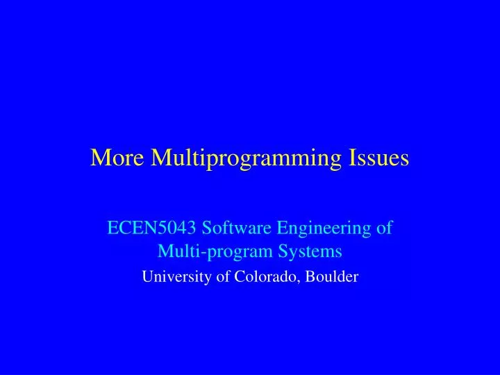 more multiprogramming issues