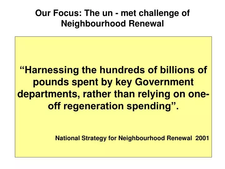 our focus the un met challenge of neighbourhood renewal