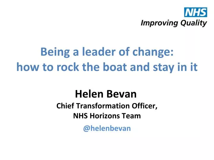being a leader of change how to rock the boat and stay in it