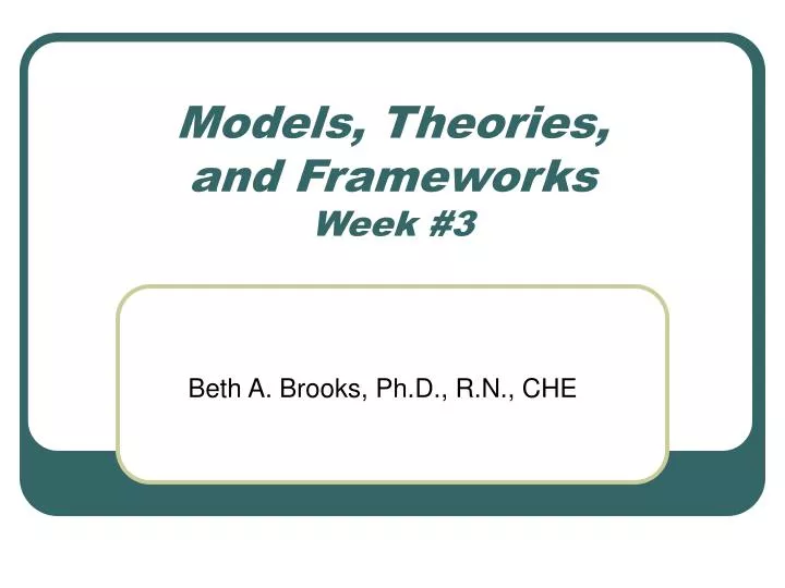 models theories and frameworks week 3