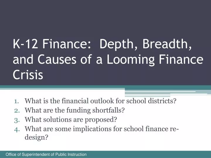 k 12 finance depth breadth and causes of a looming finance crisis