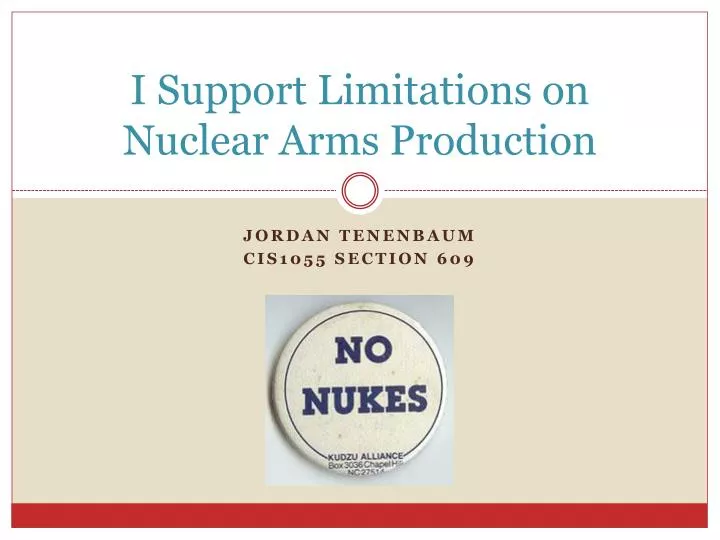 i support limitations on nuclear arms production