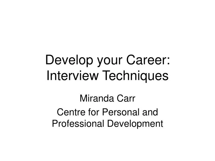 develop your career interview techniques