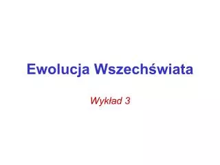 ewolucja wszech wiata