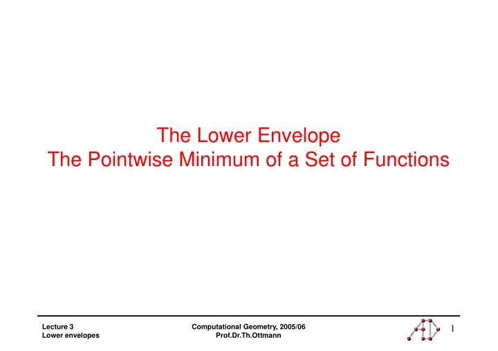 the lower envelope the pointwise minimum of a set of functions