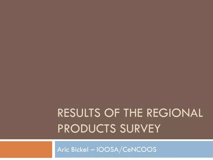 results of the regional products survey