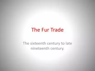 The Fur Trade