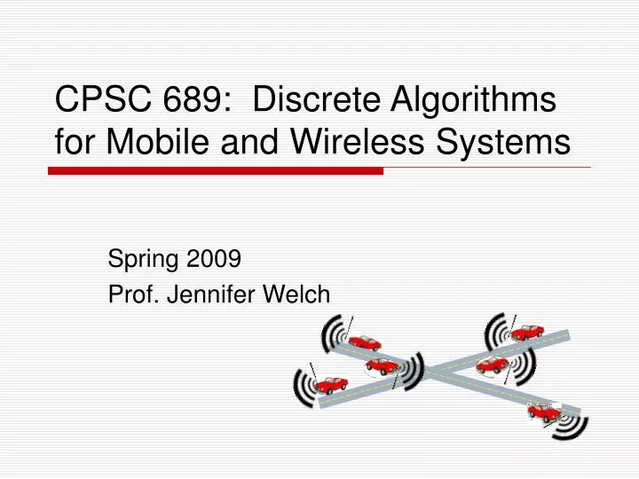 cpsc 689 discrete algorithms for mobile and wireless systems