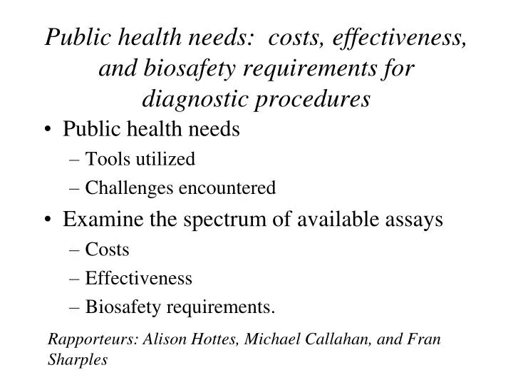 public health needs costs effectiveness and biosafety requirements for diagnostic procedures