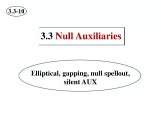 3.3 Null Auxiliaries