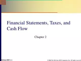 Financial Statements, Taxes, and Cash Flow