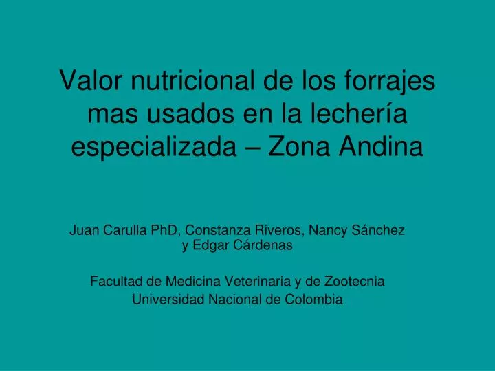 valor nutricional de los forrajes mas usados en la lecher a especializada zona andina