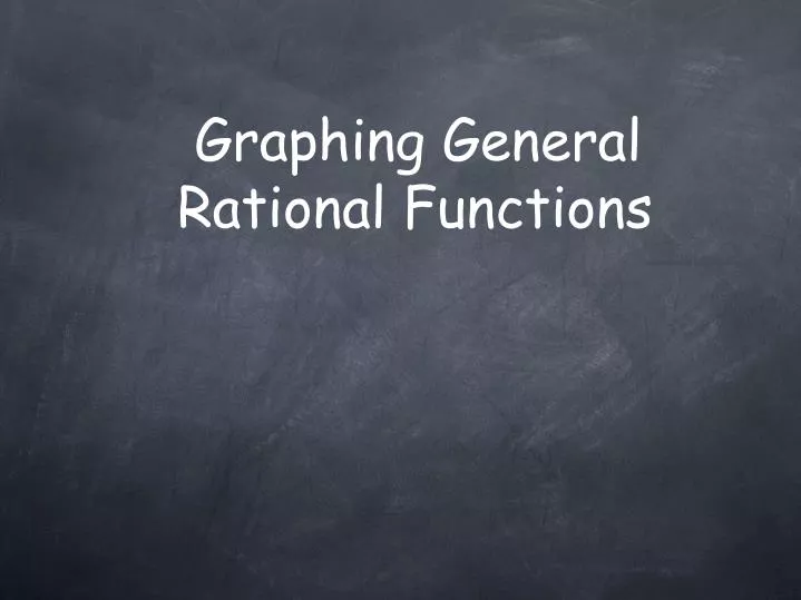 graphing general rational functions