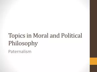 Topics in Moral and Political Philosophy