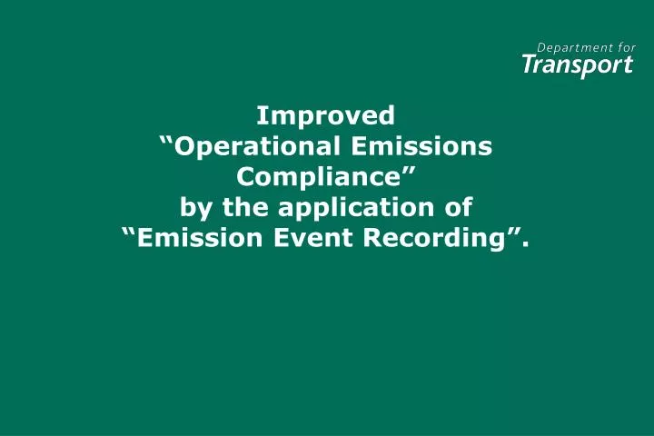 improved operational emissions compliance by the application of emission event recording