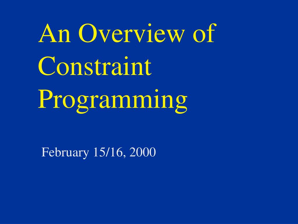 PPT - An Overview of Constraint Programming PowerPoint Presentation ...