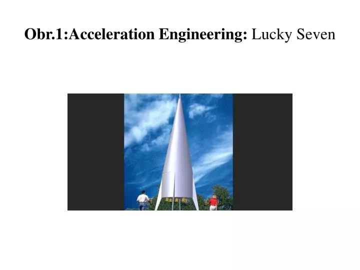 obr 1 acceleration engineering lucky seven