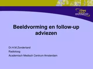 beeldvorming en follow up adviezen