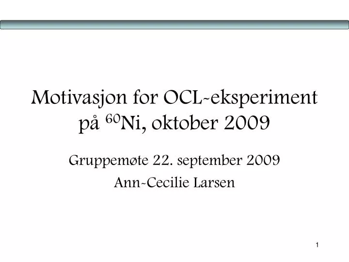 motivasjon for ocl eksperiment p 60 ni oktober 2009