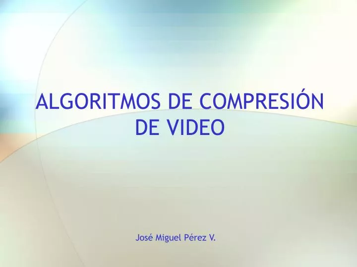algoritmos de compresi n de video
