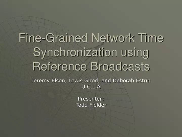fine grained network time synchronization using reference broadcasts