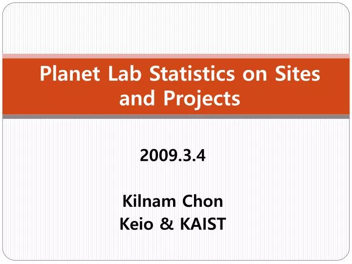 planet lab statistics on sites and projects