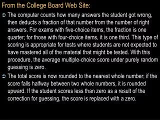 From the College Board Web Site:
