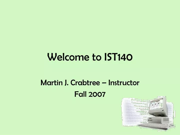 welcome to ist140