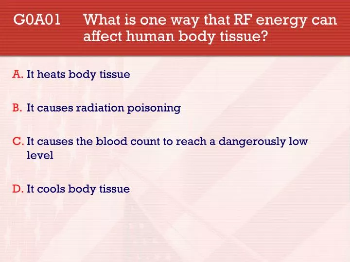 g0a01 what is one way that rf energy can affect human body tissue