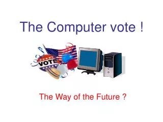 The Computer vote !