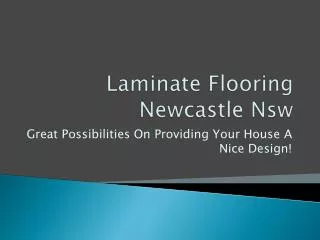 Laminate Flooring Newcastle Nsw: Great Possibilities On Prov