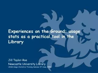 Experiences on the Ground: usage stats as a practical tool in the Library