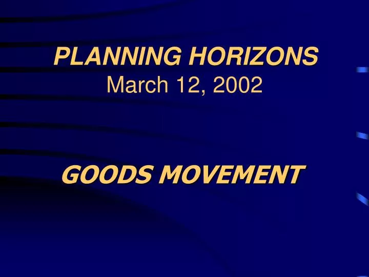 planning horizons march 12 2002