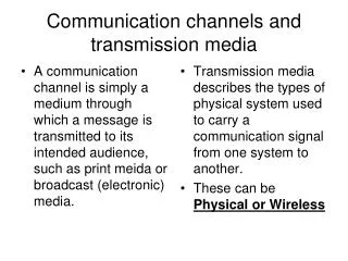 Communication channels and transmission media