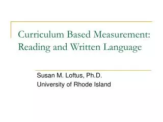 Curriculum Based Measurement: Reading and Written Language