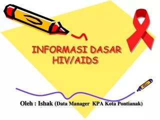 INFORMASI DASAR HIV/AIDS