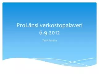 ProLänsi verkostopalaveri 6.9.2012