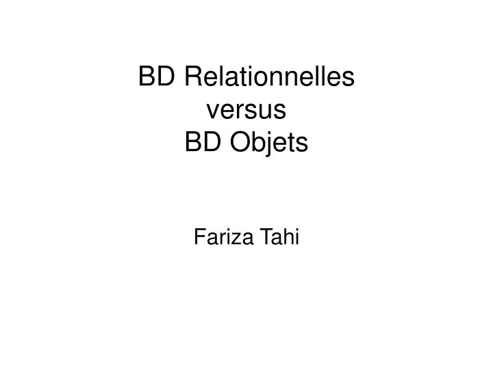 bd relationnelles versus bd objets fariza tahi